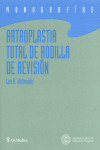 ARTROSPLASTIA TOTAL DE RODILLA DE REVISION | 9788495670588 | Portada