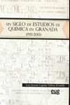 Un siglo de estudios de Química en Granada (1913-2013) | 9788433856517 | Portada