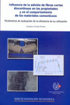 INFLUENCIA DE LA ADICION DE FIBRAS CORTAS DISCONTINUAS EN LAS PROPIEDADES Y EN EL COMPORTAMIENTO DE LOS MATERIALES CEMENTICEOS | 9788438004661 | Portada