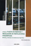 PUESTA EN MARCHA Y REGULACION DE INSTALACIONES FRIGORIFICAS | 9788496960947 | Portada