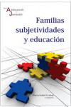 FAMILIAS, SUBJETIVIDADES Y EDUCACIÓN | 9789875914643 | Portada