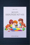 JUEGOS DIDÁCTICOS ACTIVOS | 9789875914551 | Portada