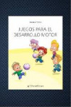 JUEGOS PARA EL DESARROLLO MOTOR | 9789875914544 | Portada