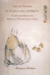 EL VUELO DEL ESPIRITU. CLAVES ALKIMICAS EN MEDICINA TRADICIONAL CHINA | 9788478134175 | Portada