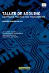 TALLER DE ARDUINO: UN ENFOQUE PRÁCTICO PARA PRINCIPIANTES | 9788426721501 | Portada