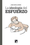 LA IDEOLOGÍA DEL ESFUERZO | 9788483198926 | Portada