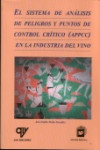 El sistema de análisis de peligros y puntos de control crítico en la industria del vino | 9788489922341 | Portada