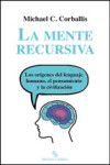 LA MENTE RECURSIVA | 9788494209758 | Portada