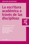 LA ESCRITURA ACADEMICA A TRAVES DE LAS DISCIPLINAS | 9788499214542 | Portada