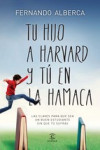 TU HIJO EN HARVARD Y TU EN LA HAMACA | 9788467040418 | Portada