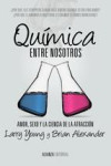 QUIMICA ENTRE NOSOTROS | 9788420684635 | Portada