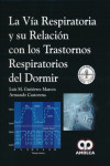 LA VIA RESPIRATORIA Y SU RELACION CON LOS TRASTORNOS RESPIRATORIOS DEL DORMIR | 9789588816609 | Portada