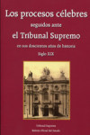 Los procesos célebres seguidos ante el Tribunal Supremo en sus doscientos años de historia. 2 vols | 9788434021075 | Portada