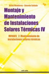 MONTAJE Y MANTENIMIENTO DE INSTALACIONES SOLARES TERMICAS IV | 9788496960985 | Portada
