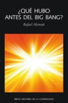 QUE HUBO ANTES DEL BIG BANG? | 9788492422678 | Portada