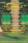 Planificación y Ejecución de la Prevención | 9788486957780 | Portada