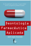 DEONTOLOGIA FARMACEUTICA APLICADA | 9788490880890 | Portada