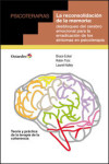 La reconsolidación de la memoria: desbloqueo del cerebro emocional para la erradicación de los síntomas en psicoterapia | 9788499215761 | Portada