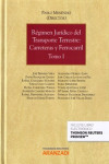 RÉGIMEN JURÍDICO DEL TRANSPORTE TERRESTRE CARRETERAS Y FERROCARRILES. 2 VOLUMENES | 9788490594841 | Portada