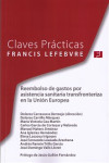 CLAVES PRÁCTICAS REEMBOLSO DE GASTOS POR ASISTENCIA SANITARIA TRANSFRONTERIZA EN LA UNIÓN EUROPEA | 9788416268030 | Portada