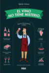 EL VINO NO TIENE MISTERIO | 9788490563656 | Portada