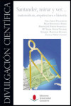 Santander, mirar y ver... : matemáticas, arquitectura e historia | 9788481027204 | Portada