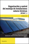 Organización y control del montaje de instalaciones solares térmicas MF0847_3 | 9788428333054 | Portada