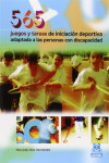 565 JUEGOS Y TAREAS DE INICIACION DEPORTIVA ADAPTADA A LAS PERSONAS CON DISCAPACIDAD | 9788480199001 | Portada