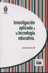 INVESTIGACIÓN APLICADA A LA TECNOLOGÍA EDUCATIVA | 9788445426739 | Portada