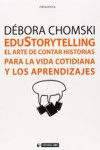 EDUSTORYTELLING. EL ARTE DE CONTAR HISTORIAS PARA LA VIDA COTIDIANA Y LOS APRENDIZAJES | 9788490643488 | Portada