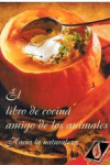 EL LIBRO DE COCINA AMIGO DE LOS ANIMALES: HACIA LA NATURALEZA | 9788482510620 | Portada