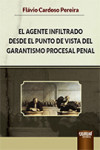 AGENTE INFILTRADO DESDE EL PUNTO DE VISTA DEL GARANTISMO PROCESAL PENAL | 9789897121982 | Portada
