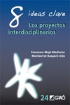 8 IDEAS CLAVE: LOS PROYECTOS INTERDISCIPLINARIOS | 9788499805504 | Portada