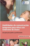 HABILIDADES DE COMUNICACIÓN TEMPRANA PARA NIÑOS CON SÍNDROME DE DOWN | 9788478695614 | Portada