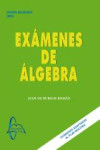 EXÁMENES DE ÁLGEBRA | 9788415793465 | Portada