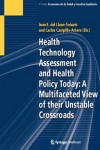 HEALTH TECHNOLOGY ASSESSMENT AND HEALTH POLICY TODAY: A MULTIFACETED VIEW OF THEIR UNSTABLE CROSSROADS | 9788494011856 | Portada