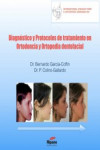 Diagnóstico y Protocolos de Tratamiento en Ortodoncia y Ortopedia Dentofacial | 9788494260179 | Portada