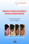 Diagnóstico y Protocolos de Tratamiento en Ortodoncia y Ortopedia Dentofacial | 9788494260179 | Portada