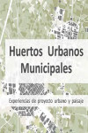 HUERTOS URBANOS MUNICIPALES | 9788490483138 | Portada