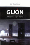 GIJON DEL BLANCO Y NEGRO AL COLOR | 9788494211966 | Portada
