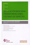 REGULACIÓN BANCARIA: TRANSFORMACIONES Y ESTADO DE DERECHO | 9788490142493 | Portada