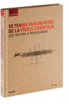 50 temas fascinantes de la física cuántica que invitan a reflexionar | 9788498018080 | Portada