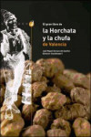 El gran libro de la horchata y la chufa de Valencia | 9788437094649 | Portada