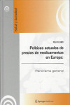 POLITICAS ACTUALES DE PRECIOS DE MEDICAMENTOS EN EUROPA: PANORAMA GENERAL | 9788494034695 | Portada