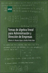 TEMAS DE ÁLGEBRA LINEAL PARA ADMINISTRACIÓN Y DIRECCIÓN DE EMPRESAS | 9788436269048 | Portada