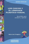 Los chicos y el lenguaje plástico visual | 9788497848268 | Portada
