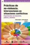 Prácticas de no violencia. Intervenciones en situaciones conflictivas | 9789875384026 | Portada