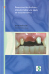 RECONSTRUCCION DE DIENTES ENDODONCIADOS: UNA PAUTA DE ACTUACION CLINICA | 9788461198542 | Portada