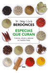 Especias que curan: Colores, olores y sabores en nuestra mesa | 9788416267101 | Portada