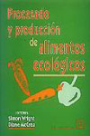 Procesado y producción de alimentos ecológicos | 9788420009742 | Portada